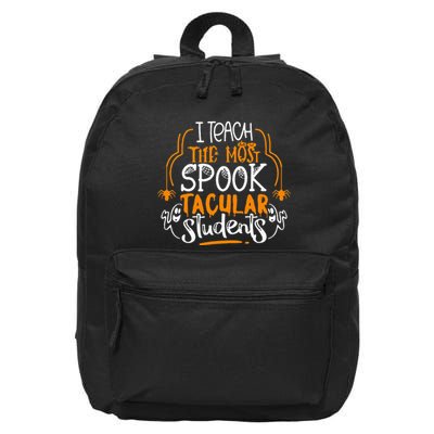 I Teach The Most Spooktacular Students Halloween Teacher 16 in Basic Backpack