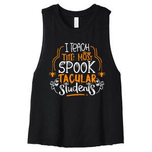 I Teach The Most Spooktacular Students Halloween Teacher Women's Racerback Cropped Tank