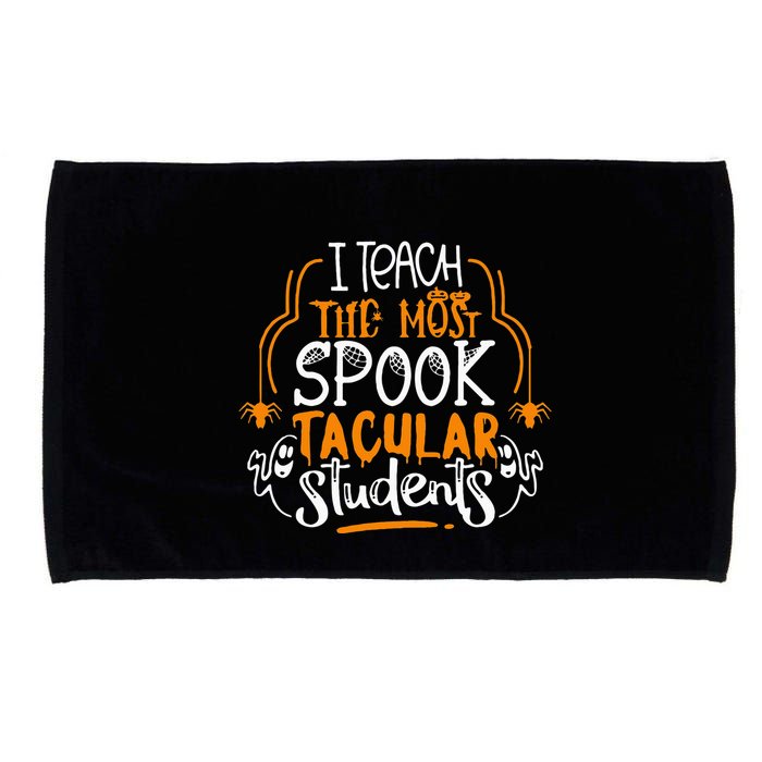 I Teach The Most Spooktacular Students Halloween Teacher Microfiber Hand Towel