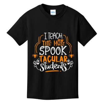 I Teach The Most Spooktacular Students Halloween Teacher Kids T-Shirt