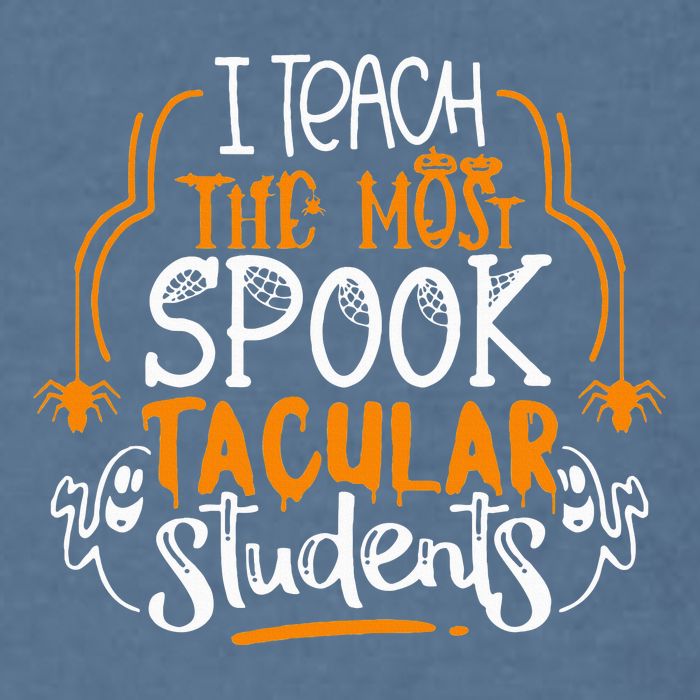 I Teach The Most Spooktacular Students Halloween Teacher Garment-Dyed Sweatshirt