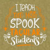 I Teach The Most Spooktacular Students Halloween Teacher Garment-Dyed Women's Muscle Tee