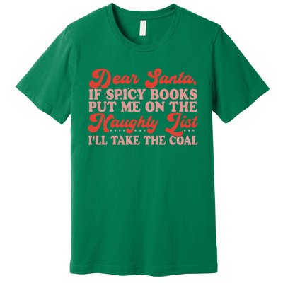 ILl Take The Coal Spicy Book Christmas Premium T-Shirt