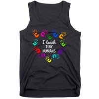 I Teach Tiny Humans For Preschool Teacher Of Tiny Humans Tank Top