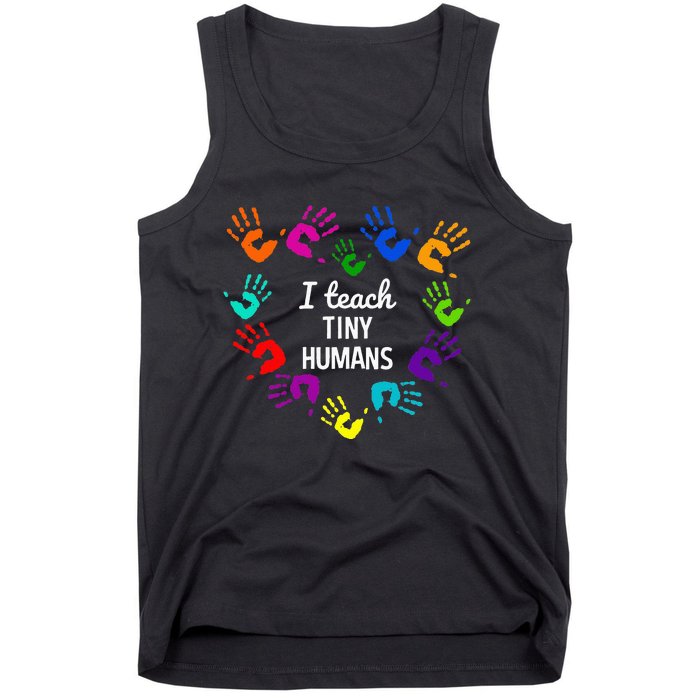 I Teach Tiny Humans For Preschool Teacher Of Tiny Humans Tank Top