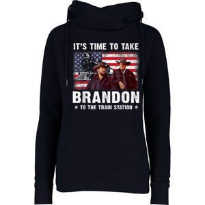 Its Time To Take Brandon To The Train Station Womens Funnel Neck Pullover Hood