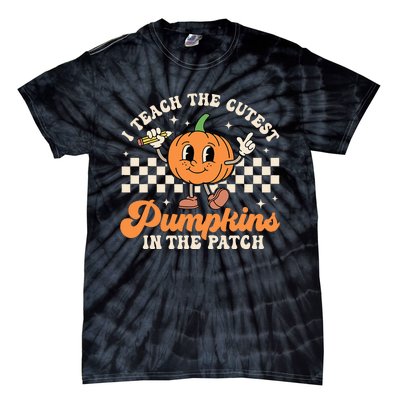 I Teach The Cutest Pumpkins In The Patch TeacherS Day Retro Tie-Dye T-Shirt