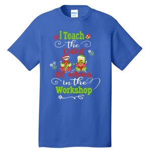 I Teach The Cutest In The Workshops Gift Tall T-Shirt