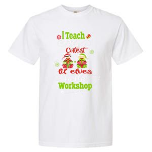 I Teach The Cutest In The Workshops Gift Garment-Dyed Heavyweight T-Shirt