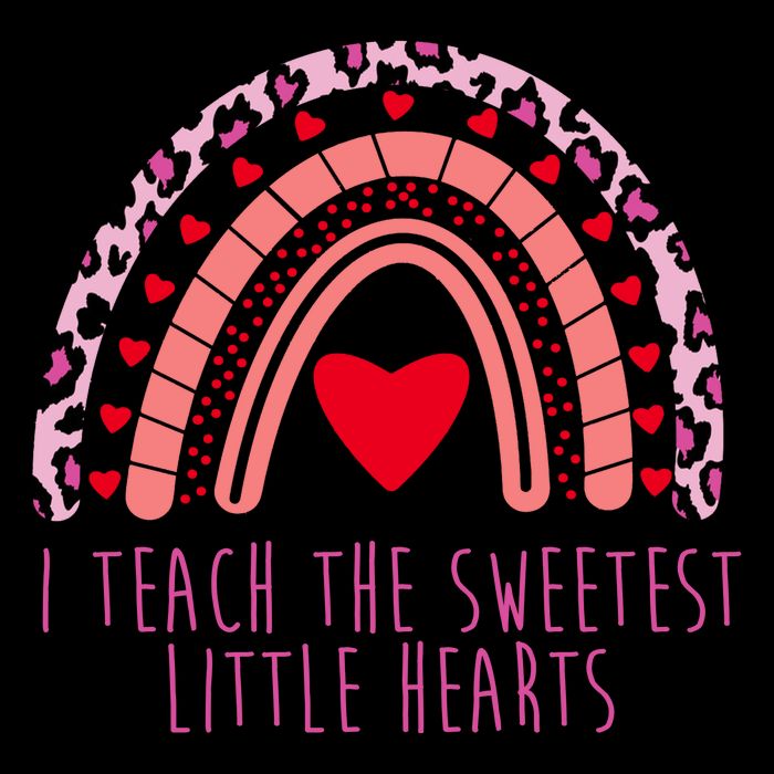 I Teach The Sweetest Little Hearts T-Shirt