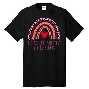 I Teach The Sweetest Little Hearts Tall T-Shirt