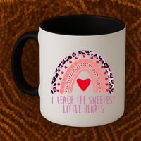 I Teach The Sweetest Little Hearts Mug