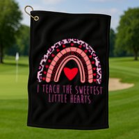I Teach The Sweetest Little Hearts Golf Towel