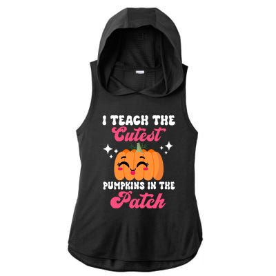 I Teach The Cutest Pumpkins In The Patch Teacher Gift Ladies PosiCharge Tri-Blend Wicking Draft Hoodie Tank