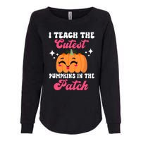 I Teach The Cutest Pumpkins In The Patch Teacher Gift Womens California Wash Sweatshirt