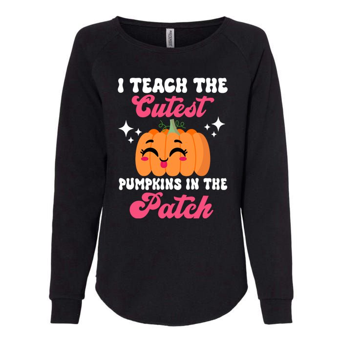 I Teach The Cutest Pumpkins In The Patch Teacher Gift Womens California Wash Sweatshirt