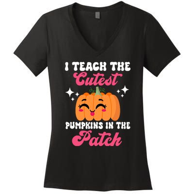 I Teach The Cutest Pumpkins In The Patch Teacher Gift Women's V-Neck T-Shirt