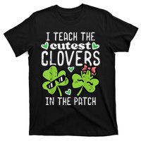 I Teach The Cutest Clovers In Patch St Patricks Day Teacher T-Shirt