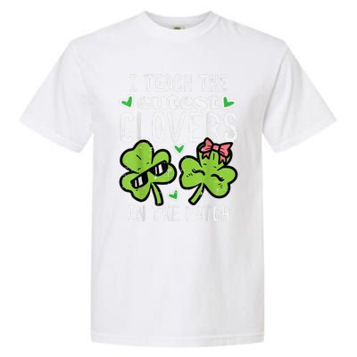 I Teach The Cutest Clovers In Patch St Patricks Day Teacher Garment-Dyed Heavyweight T-Shirt