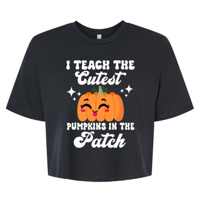 I Teach The Cutest Pumpkins In The Patch Teacher Gift Bella+Canvas Jersey Crop Tee