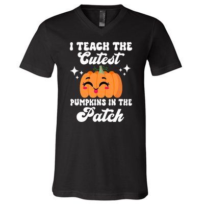 I Teach The Cutest Pumpkins In The Patch Teacher Gift V-Neck T-Shirt