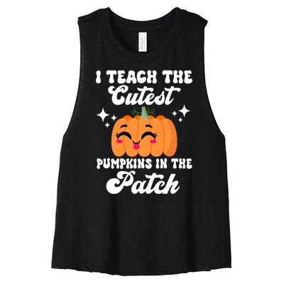 I Teach The Cutest Pumpkins In The Patch Teacher Gift Women's Racerback Cropped Tank