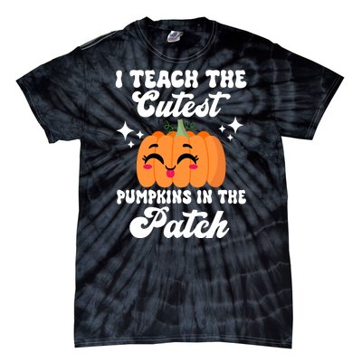 I Teach The Cutest Pumpkins In The Patch Teacher Gift Tie-Dye T-Shirt