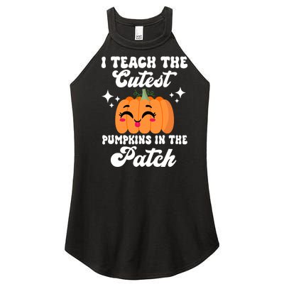 I Teach The Cutest Pumpkins In The Patch Teacher Gift Women’s Perfect Tri Rocker Tank