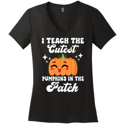 I Teach The Cutest Pumpkins In The Patch Teacher Gift Women's V-Neck T-Shirt