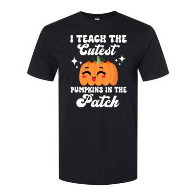 I Teach The Cutest Pumpkins In The Patch Teacher Gift Softstyle CVC T-Shirt