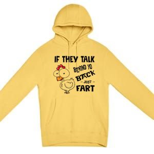 If They Talk Behind Your Back Fart Funny Meme Chicken Retro Premium Pullover Hoodie