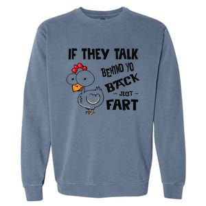 If They Talk Behind Your Back Fart Funny Meme Chicken Retro Garment-Dyed Sweatshirt