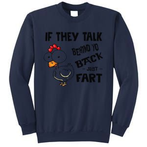 If They Talk Behind Your Back Fart Funny Meme Chicken Retro Sweatshirt