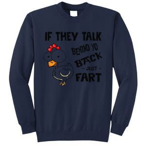 If They Talk Behind Your Back Fart Funny Meme Chicken Retro Tall Sweatshirt