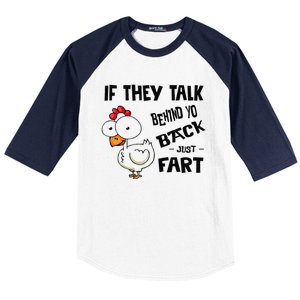 If They Talk Behind Your Back Fart Funny Meme Chicken Retro Baseball Sleeve Shirt