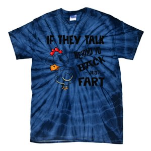 If They Talk Behind Your Back Fart Funny Meme Chicken Retro Tie-Dye T-Shirt