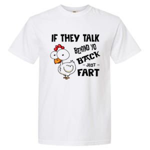 If They Talk Behind Your Back Fart Funny Meme Chicken Retro Garment-Dyed Heavyweight T-Shirt