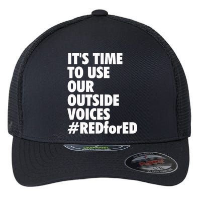 ItS Time To Use Our Outside Voice Red For Ed Flexfit Unipanel Trucker Cap