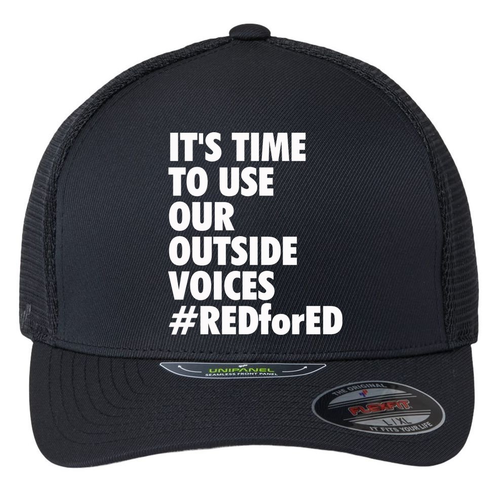ItS Time To Use Our Outside Voice Red For Ed Flexfit Unipanel Trucker Cap