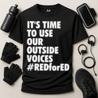 ItS Time To Use Our Outside Voice Red For Ed Performance Shirt