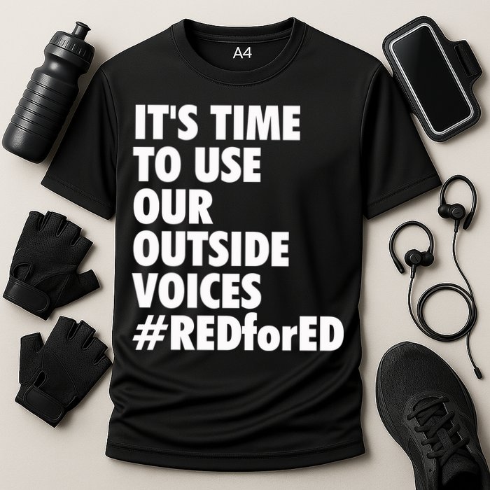 ItS Time To Use Our Outside Voice Red For Ed Performance Shirt