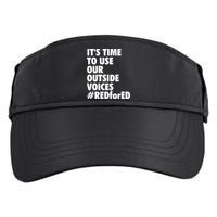 ItS Time To Use Our Outside Voice Red For Ed Adult Drive Performance Visor