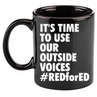 ItS Time To Use Our Outside Voice Red For Ed 11oz C Handle Ceramic Mug