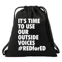ItS Time To Use Our Outside Voice Red For Ed Drawstring Bag