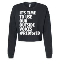 ItS Time To Use Our Outside Voice Red For Ed Cropped Pullover Crew