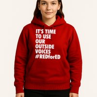 ItS Time To Use Our Outside Voice Red For Ed Hoodie