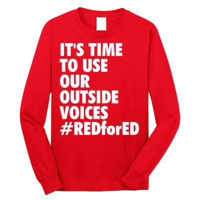 ItS Time To Use Our Outside Voice Red For Ed Long Sleeve Shirt