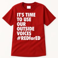 ItS Time To Use Our Outside Voice Red For Ed Tall T-Shirt
