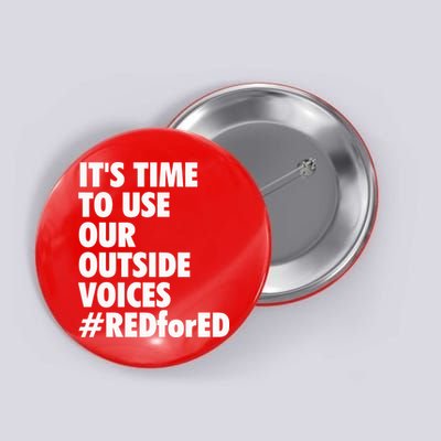 ItS Time To Use Our Outside Voice Red For Ed Button