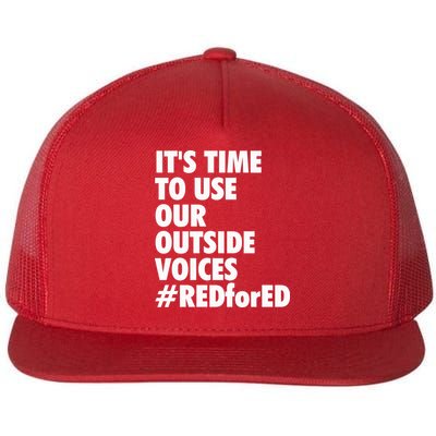 ItS Time To Use Our Outside Voice Red For Ed Flatbill Hat